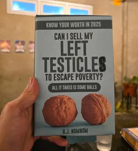 Can I Sell My Left Testicles To Escape Poverty