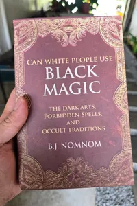 Can White People Use Black Magic