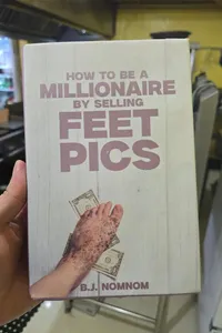 How To Be Millionaire By Selling Feet Pics