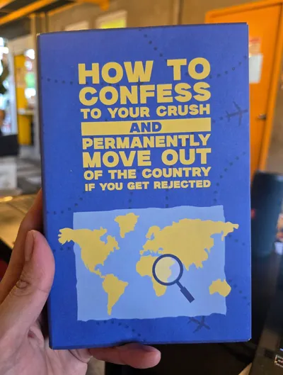 How To Confess To Your Crush And Permanently Move Out Of The Country If You Get Rejected
