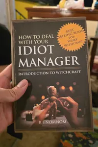 How To Deal With Your Idiot Manager 2