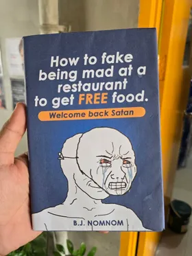 How To Fake Being Mad At A Restaurant To Get Free Food