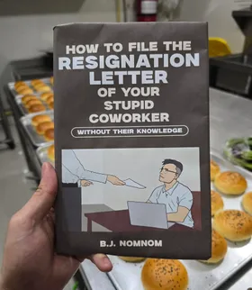 How To File The Resignation Letter Of Your Stupid Coworked Without Their Knowledge