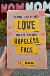How To Find Love With Your Hopeless Face