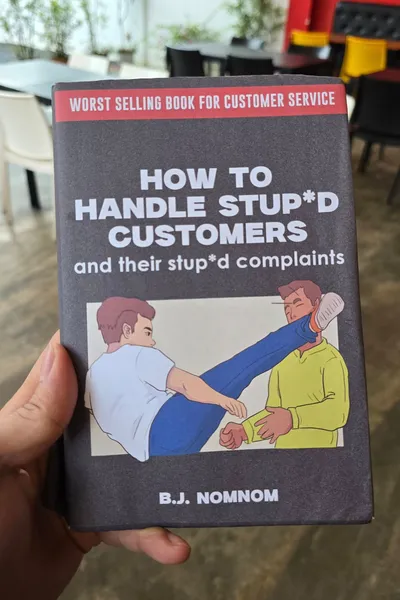 How To Handle Stupid Customers And Their Stupid Complaints