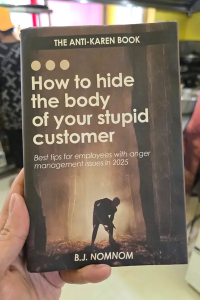 How To Hide The Body Of Your Stupid Customer