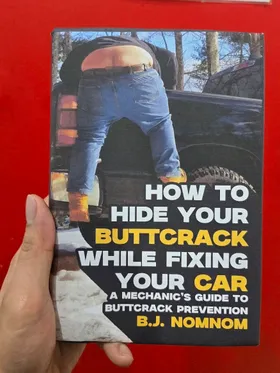 How To Hide Your Buttcrack While Fixing Your Car