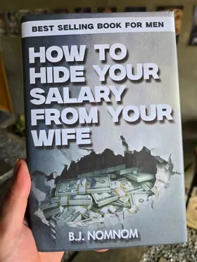 How To Hide Your Slary From Your Wife