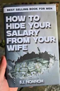 How To Hide Your Slary From Your Wife
