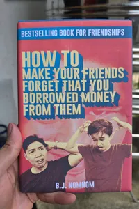 How To Make Your Friends Forget That You Borrowed Money From Them