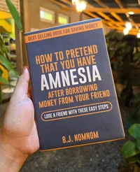 How To Pretend That You Have Amnesia After Borrowing Money From Your Friend