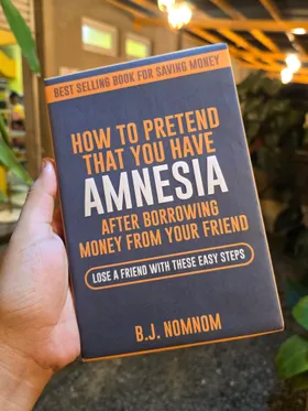 How To Pretend That You Have Amnesia After Borrowing Money From Your Friend
