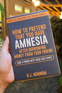 How To Pretend That You Have Amnesia After Borrowing Money From Your Friend