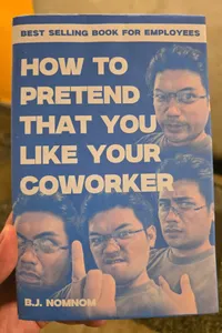 How To Pretend That Your Like Your Coworker