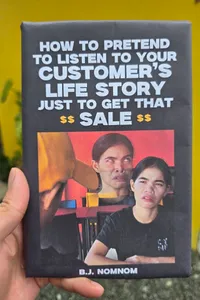 How To Pretend To Listen To Your Customers Life Story Just To Get That Sale