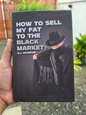 How To Sell My Fat To The Black Market