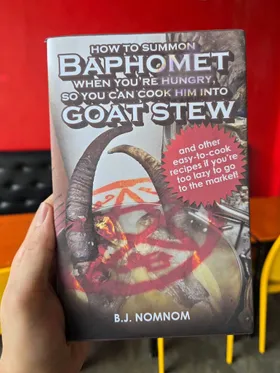How To Summon Baphomet When You Are Hungry So You Can Cook Him Into Goat Stew