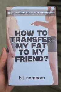 How To Transfer My Fat To My Friend