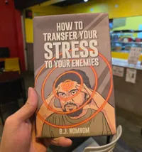 How To Transfer Your Stress To Your Enemies
