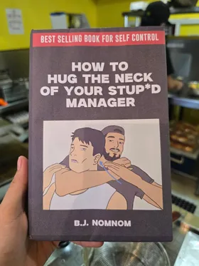 How Tto Hug The Heck Of Your Stupid Manager