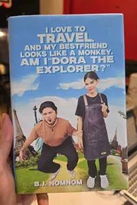 I Love To Trave And My Bestfriend Looks Like A Monkey Am I Dora The Explorer