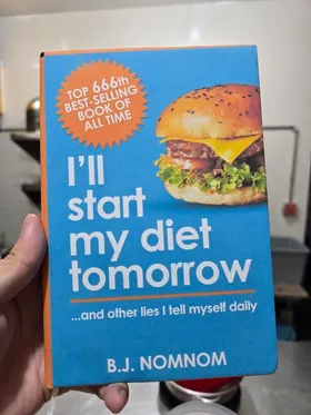 I Will Start My Diet Tomorrow