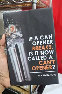 If A Can Opener Breaks Is It Now Called A Cant Opener