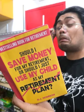 Should I Save Money For My Retirement Or Should I Just Use My Child As My Retirement Plan