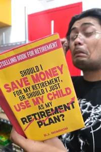 Should I Save Money For My Retirement Or Should I Just Use My Child As My Retirement Plan