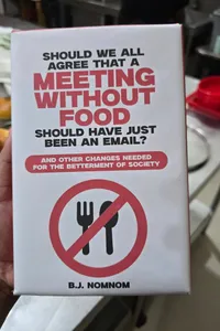 Should We All Agree That A Meeting Without Food Should Have Just Been An Email