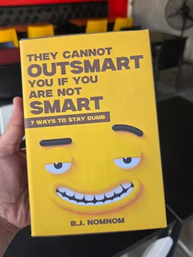 They Cannot Outsmart You If You Are Not Smart