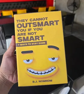 They Cannot Outsmart You If You Are Not Smart