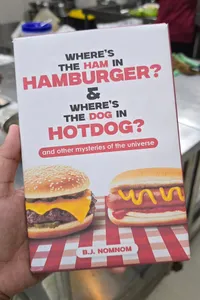 Wheres The Ham In Hamburger And Wheres The Dog In Hotdog