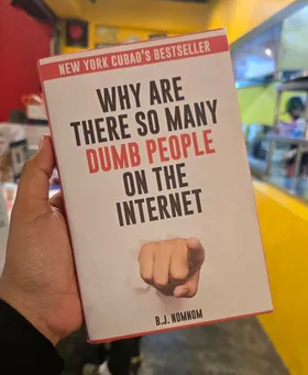 Why Are There So Many Dumb People On The Internet