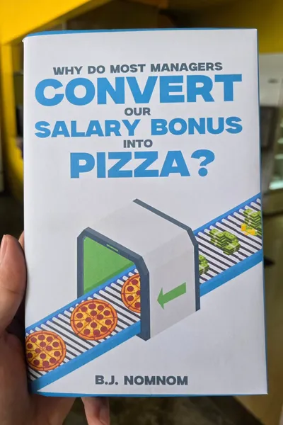 Why Do Most Managers Convert Our Salary Bonus Into Pizza