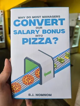 Why Do Most Managers Convert Our Salary Bonus Into Pizza