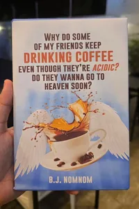 Why Do Some Of My Friends Keep Drinking Coffee Even Though They Are Acidic Edo They Wanna Go To Heaven Soon