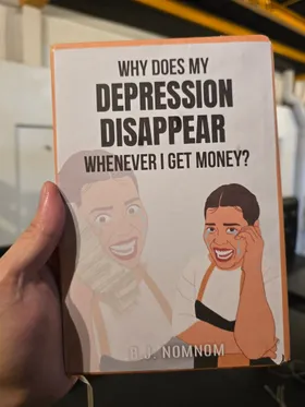Why Does My Depression Disappear Whenever I Get Money