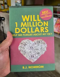 Will 10 Million Bollars Help Me Forget About My Ex