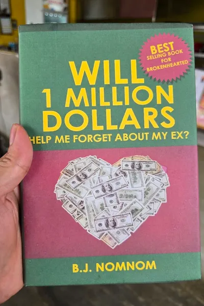 Will 10 Million Bollars Help Me Forget About My Ex